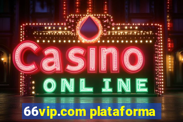 66vip.com plataforma